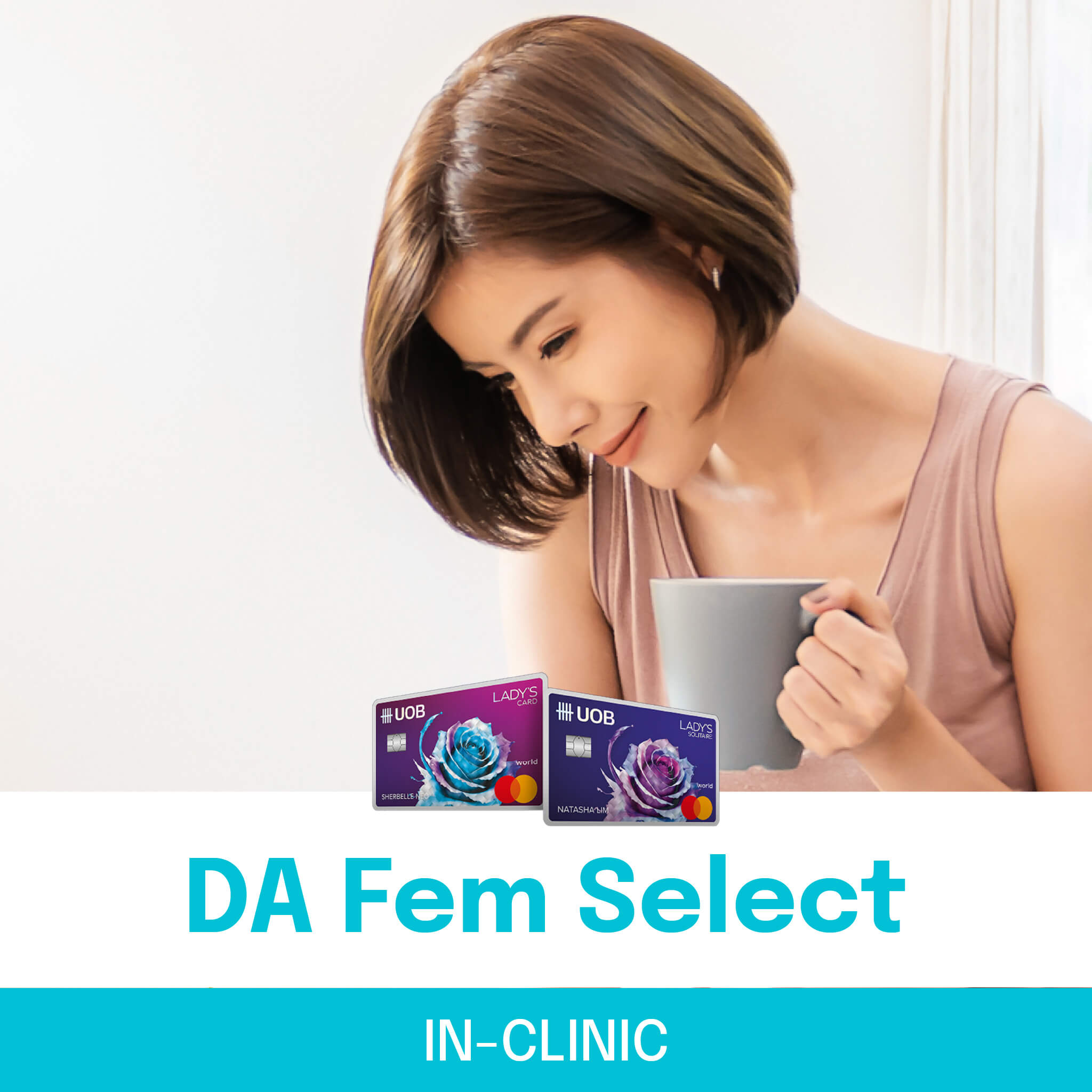 UOB Lady's Card - Select Fem (In-clinic)